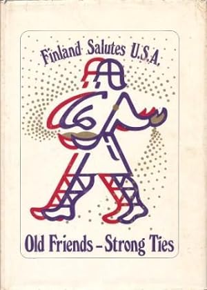 Image du vendeur pour Old Friends--Strong Ties: [Finland Salutes U.S.A.] mis en vente par Works on Paper