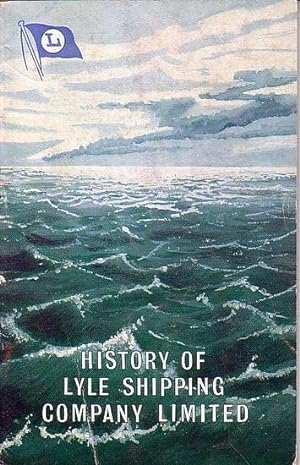 Imagen del vendedor de LYLE SHIPPING CO. LTD 1827-1966, The Firm and the Fleet a la venta por Jean-Louis Boglio Maritime Books