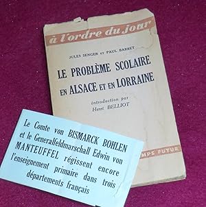 Imagen del vendedor de LE PROBLEME SCOLAIRE EN ALSACE ET EN LORRAINE - Le rgime confessionnel - Le bilinguisme a la venta por LE BOUQUINISTE