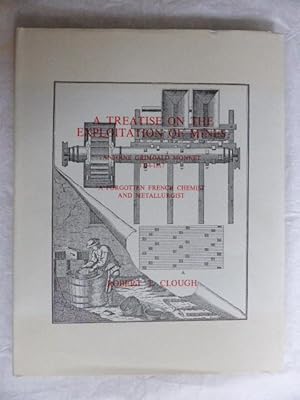 Bild des Verkufers fr A Treatise on the Exploitation of Mines By Antoine Grimoald Monnet a Forgotten French Chemist and Metallurgist 1734-1817 zum Verkauf von Idle Booksellers PBFA