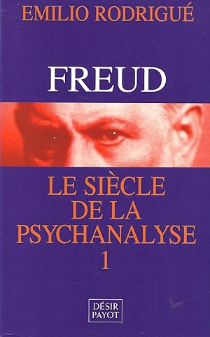 Image du vendeur pour Freud - Le sicle de la psychanalyse - tome 1 mis en vente par Pare Yannick