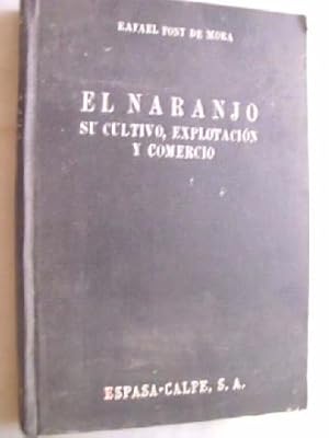 EL NARANJO. SU CULTIVO, EXPLOTACIÓN Y COMERCIO