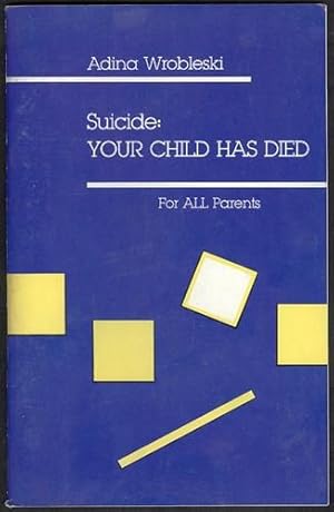 Suicide: Your child has died, for all parents