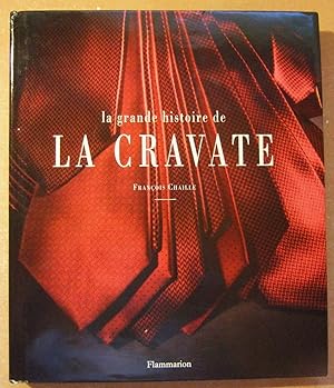 Imagen del vendedor de La grande Histoire de la Cravate. a la venta por Domifasol