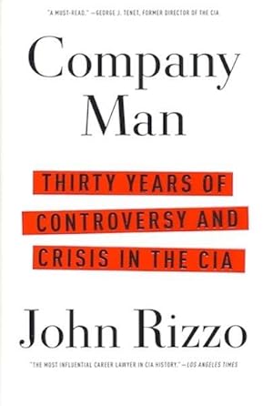 Company Man: Thirty Years of Controversy and Crisis in the CIA SIGNED