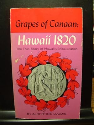 Bild des Verkufers fr GRAPES OF CANAAN: Hawaii 1820 zum Verkauf von The Book Abyss