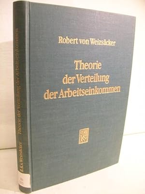 Seller image for Theorie der Verteilung der Arbeitseinkommen. for sale by Antiquariat Bler