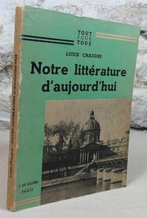 Imagen del vendedor de Notre littrature d'aujourd'hui. a la venta por Latulu