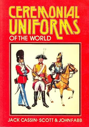Bild des Verkufers fr Ceremonial Uniforms of the World zum Verkauf von CHARLES BOSSOM