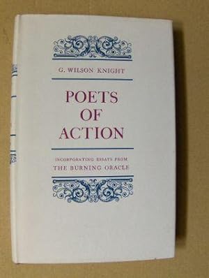 POETS OF ACTION *. Incorporating essays from "The Burning Oracle".