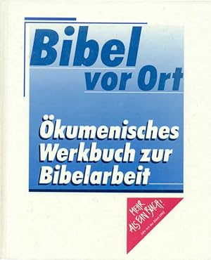 Bild des Verkufers fr Bibel vor Ort kumenisches Werkbuch zur Bibelarbeit. zum Verkauf von Online-Buchversand  Die Eule