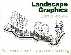 Seller image for Landscape Graphics From Concept Sketch to Presentation Rendering for sale by Riverwash Books (IOBA)