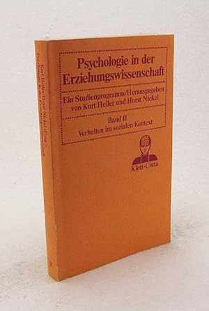 Bild des Verkufers fr Verhalten im sozialen Kontext / von Horst Nickel, Kurt Heller u. Walter Neubauer. Unter Mitw. von Dieter Dumke u. Bernhard Rosemann u. Mitarb. von Hans-Jrg Fenner . zum Verkauf von Versandantiquariat Buchegger