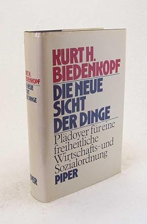 Bild des Verkufers fr Die neue Sicht der Dinge : Pldoyer fr eine freiheitliche Wirtschafts- und Sozialordnung / Kurt H. Biedenkopf zum Verkauf von Versandantiquariat Buchegger