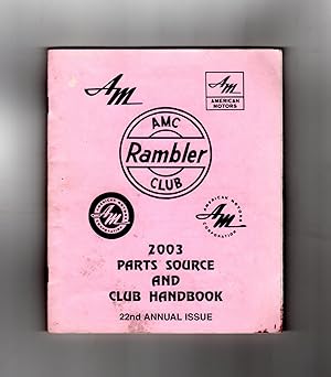 AMC Rambler Club 2003 Parts Source and Club Handbook. 22nd Annual Issue.