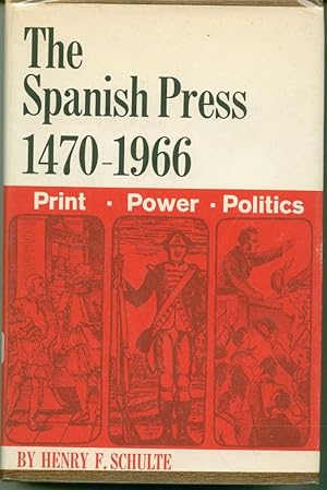 Seller image for The Spanish Press, 1470-1966: Print, Power, Politics for sale by Book Dispensary