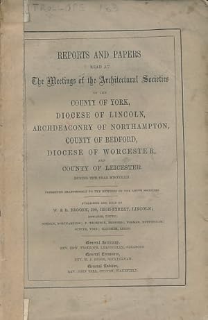 Image du vendeur pour Reports and Papers of the Architectural Societies of York, Lincoln, Northampton, Bedford, Worcester and Leicester, 1862, Volume VI part 2 mis en vente par Barter Books Ltd