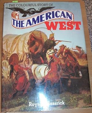 Seller image for Colourful Story of The American West, The for sale by Reading Habit