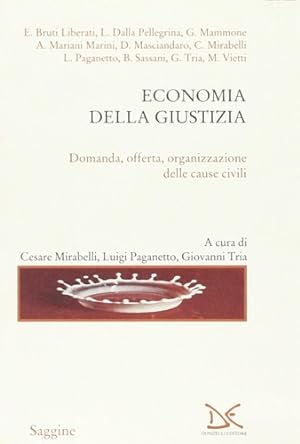 Seller image for Economia della giustizia. Domanda, offerta, organizzazione delle cause civili. for sale by FIRENZELIBRI SRL
