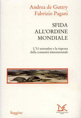 Immagine del venditore per Sfida all'ordine mondiale. L'11 settembre e la risposta della comunit internazionale. venduto da FIRENZELIBRI SRL