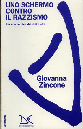 Image du vendeur pour Uno schermo contro il razzismo. Per una politica dei diritti utili. mis en vente par FIRENZELIBRI SRL