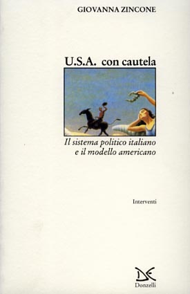 Image du vendeur pour U.S.A. con cautela. Il sistema politico italiano e il modello americano. mis en vente par FIRENZELIBRI SRL