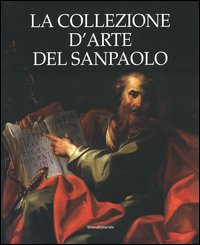 Seller image for La collezione d'arte del Sanpaolo. for sale by FIRENZELIBRI SRL