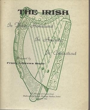 The Irish In Their Homeland, In America, In Connecticut.