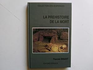 Imagen del vendedor de La Prhistoire de la mort Les premires spultures en Europe a la venta por Librairie Brjon