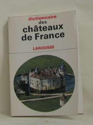 Seller image for Dictionnaire des chteaux de france for sale by crealivres