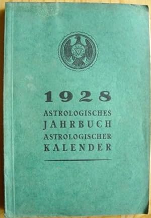 Astrologisches Jahrbuch und Astrologischer Kalender 1928