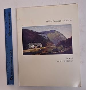 Seller image for Full of Facts and Sentiment: The Art of Frank H. Shapleigh for sale by Mullen Books, ABAA