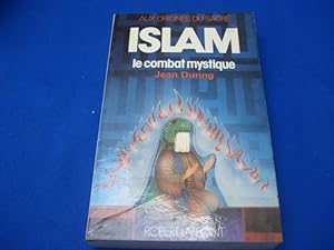 ISLAM. Le Combat mystique