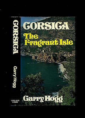 Imagen del vendedor de Corsica; The Fragrant Isle a la venta por Little Stour Books PBFA Member