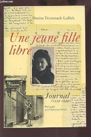 Image du vendeur pour UNE JEUNE FILLE LIBRE - JOURNAL (1939-1944). mis en vente par Le-Livre