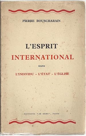 L'esprit international dans l'individu, l'Etat, l'Eglise