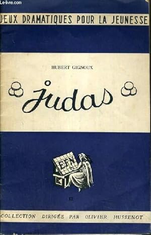 Bild des Verkufers fr JUDAS / COLLECTION JEUX DRAMATIQUES POUR LA JEUNESSE zum Verkauf von Le-Livre