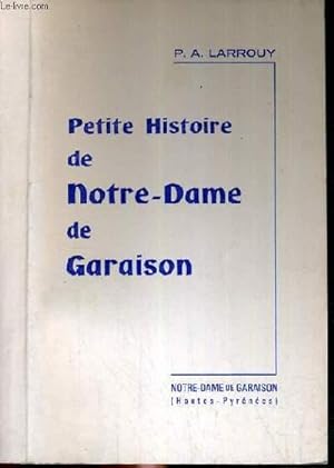 Imagen del vendedor de PETITE HISTOIRE DE NOTRE-DAME DE GARAISON (1510 environ - 1923) a la venta por Le-Livre