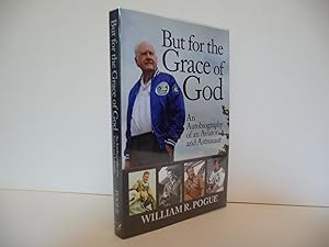 Seller image for But for the Grace of God: An Autobiography of an Aviator and Astronaut, (LDT., Signed) for sale by ARABESQUE BOOKS