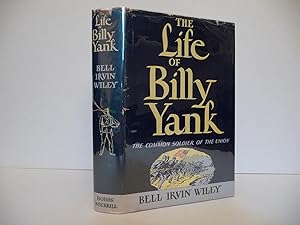 The Life of Billy Yank: The Common Soildier of the Union