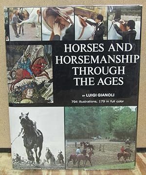 Horses and Horsemanship Through The Ages