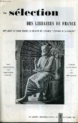 Image du vendeur pour LA SELECTION DES LIBRAIRES DE FRANCE N9 OCTOBRE 1961 12E ANNEE NOUVELLE SERIE - le concile oecumnique de 1962 - la grotte par Buis - les harpes de fer par Chateauneu - un amour de hoche par Rouill - psychanalyse de l'athisme moderne par Lepp etc. mis en vente par Le-Livre