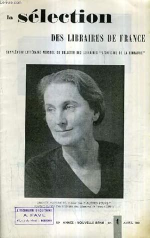 Image du vendeur pour LA SELECTION DES LIBRAIRES DE FRANCE N4 AVRIL 1961 12E ANNEE NOUVELLE SERIE - Andr Martinerie prix des libraires 1961 - les petits enfants du sicle par Rochefort - encrits en notre temps par Guissard - potes oublis par Brasillach etc. mis en vente par Le-Livre