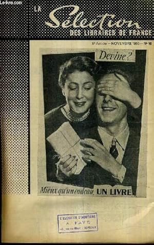 Image du vendeur pour LA SELECTION DES LIBRAIRES DE FRANCE N10 NOVEMBRE 1955 6E ANNEE - La cour des miracles par Fougre - les moustiques par Gay Lussac - les boucs par Driss Chraini - pilleurs d'paves par De Monfreid - notre langue par Marouzeau etc. mis en vente par Le-Livre