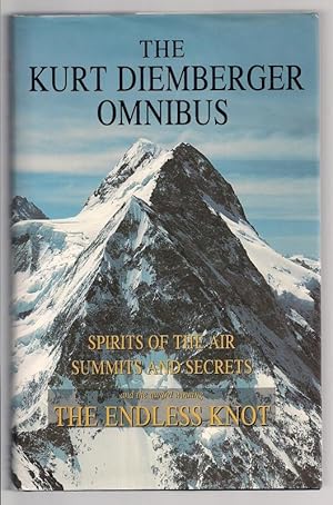 Imagen del vendedor de THE KURT DIEMBERGER OMNIBUS: Spirits of the Air; Summits and Secrets; The Endless Knot. a la venta por BookSmith