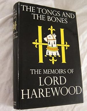 Bild des Verkufers fr THE TONGS AND THE BONES: The Memoirs of Lord Harewood zum Verkauf von BookSmith