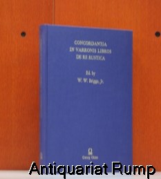Concordantia in Varronis libros De re rustica. Edited by Jr. With the techn. assistance of Timoth...