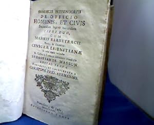 Seller image for De officio hominis, et civis secundum legem naturalem, libri duo, cum Joannis Barbeyracii notis, & examine. Censurae Leibnitiane in calce operis subjunctae. Ex Gallico in Latinum sermonem transtulit Sebastianus Masson. Editio Sexta emendata, et locupletata a Christoph Frid. Ayrmanno. for sale by Antiquariat Michael Solder