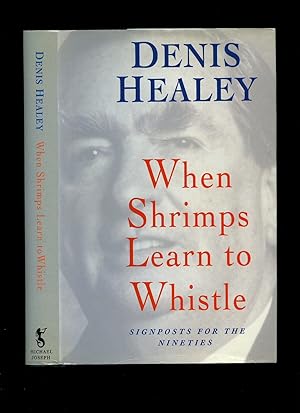 Seller image for When Shrimps Learn to Whistle: Signposts for the Nineties for sale by Little Stour Books PBFA Member