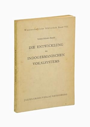 Seller image for Die Entwicklung des indogermanischen Vokalsystems. (Versuch einer inneren Rekonstruktion). (= Wissenschaftliche Bibliothek, Bd. 7). for sale by Versandantiquariat Wolfgang Friebes